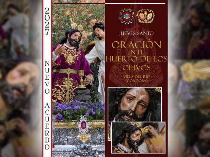 Nuestro Jueves Santo 2027 será junto al Señor de la Oración en el Huerto de Villa del Río (Córdoba)